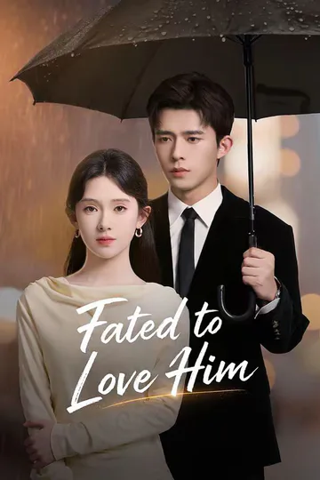 Fated to Love Him poster