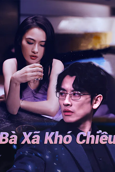 Poster phim (Lồng tiếng) Bà Xã Khó Chiều