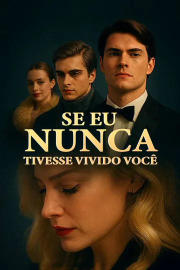 Pôster de Se Eu Nunca Tivesse Vivido Você