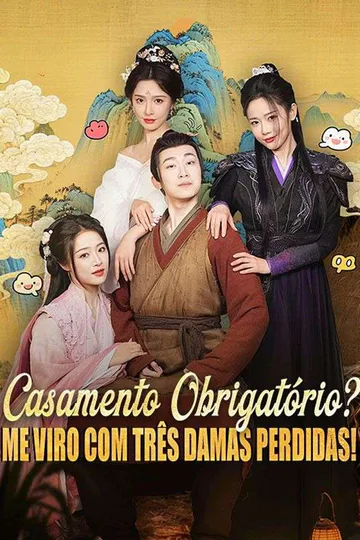 Pôster de Casamento Obrigatório? Me Viro com Três Damas Perdidas! (Dublado)