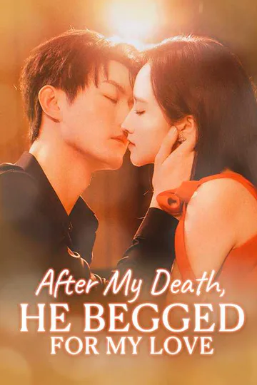 (Dubbed) After My Death, He Begged for My Love poster