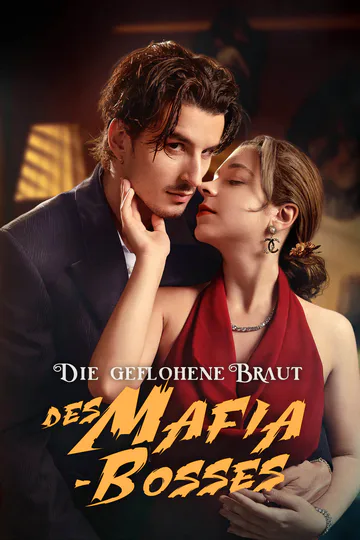 Poster von Die geflohene Braut des Mafia-Bosses