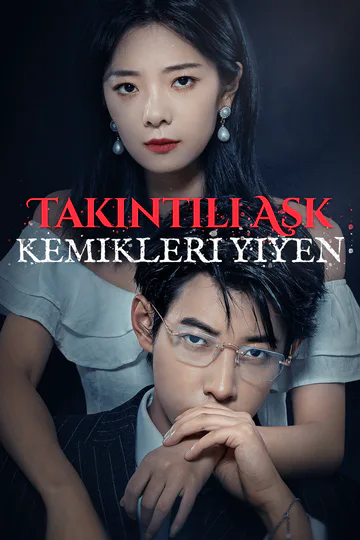 Takıntılı Aşk, Kemikleri Yiyen(Dublajlı) afişi