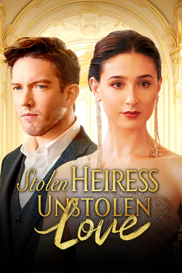 Stolen Heiress, Unstolen Love poster