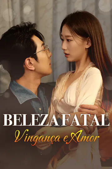 Pôster de Beleza Fatal: Vingança e Amor(Dublado)
