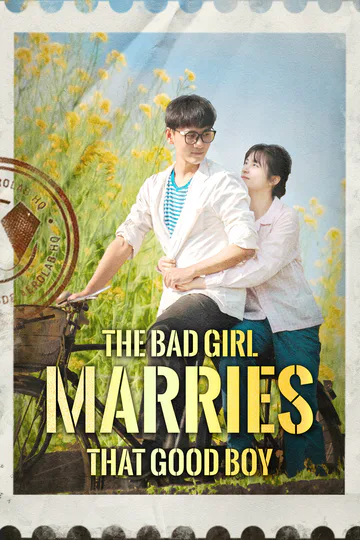 The Bad Girl Marries That Good Boy poster