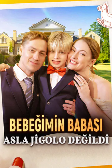 BEBEĞİMİN BABASI ASLA JİGOLO DEĞİLDİ afişi