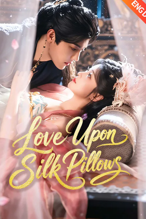 (Dubbed) Love Upon Silk Pillows poster