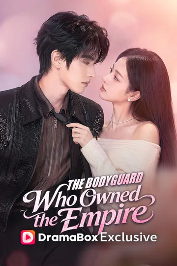 The Bodyguard Who Owned the Empire poster