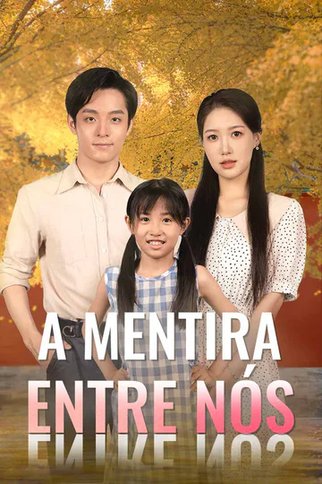 Pôster de A Mentira Entre Nós
