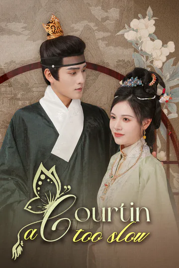 A-courtin' Too Slow poster