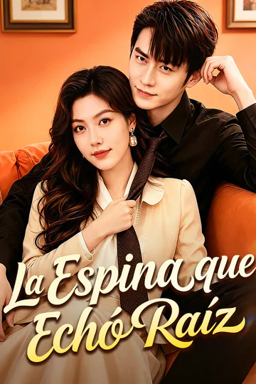 Póster de La Espina que Echó Raíz