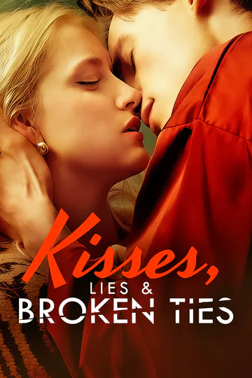 Kisses, Lies & Broken Ties poster