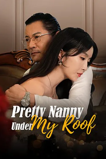 Pretty Nanny Under My Roof poster