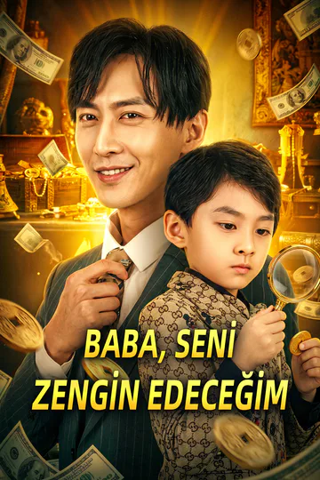 BABA, SENİ ZENGİN EDECEĞİM afişi