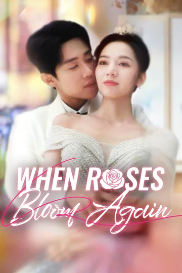 When Roses Bloom Again poster