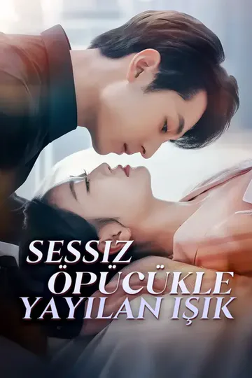 Sessiz Öpücükle Yayılan Işık afişi