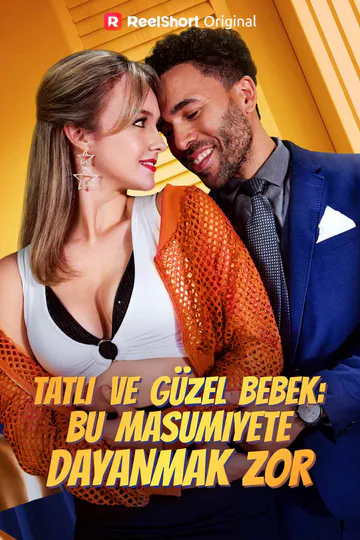 Tatlı ve Güzel Bebek: Bu Masumiyete Dayanmak Zor afişi