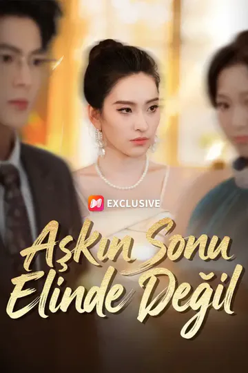 Aşkın Sonu Elinde Değil afişi