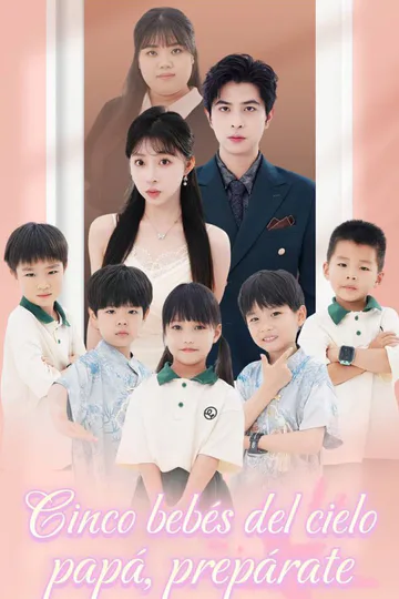 Five Heavenly Babies, Daddy Get Ready！ poster