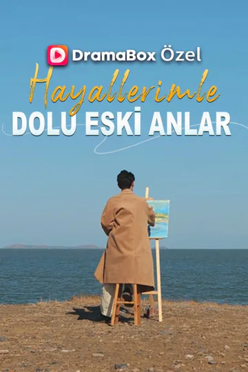 Hayallerimle Dolu Eski Anlar  afişi