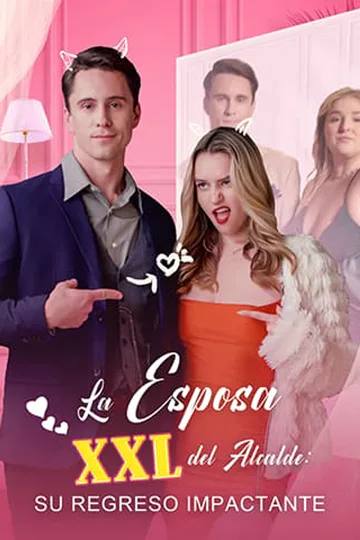 Póster de La Esposa XXL del Alcalde: Su Regreso Impactante