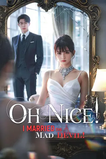(Dubbed) Oh Nice! I Married the Mad Devil! poster