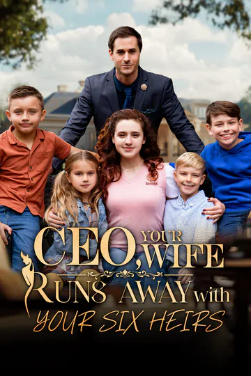 CEO, Your Wife Runs Away with Your Six Heirs poster