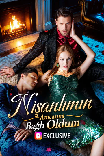 Nişanlımın Amcasına Bağlı Oldum afişi