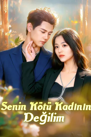 Senin Kötü Kadının Değilim afişi