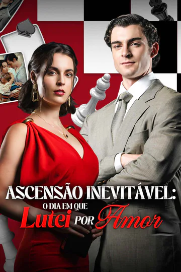 Pôster de Ascensão Inevitável: O Dia em que Lutei por Amor