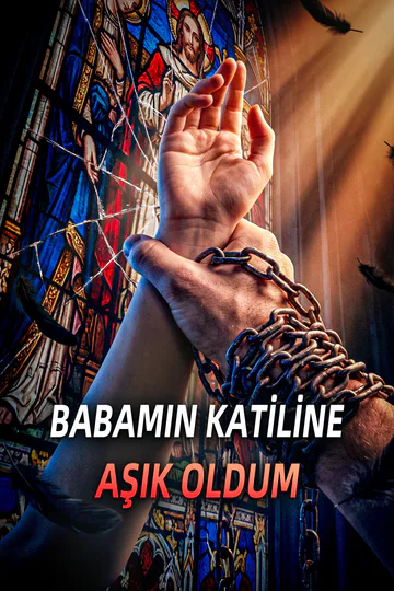 BABAMIN KATİLİNE AŞIK OLDUM afişi