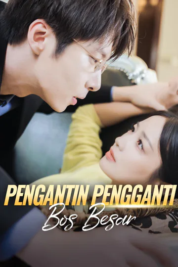 Poster Pengantin Pengganti Bos Besar