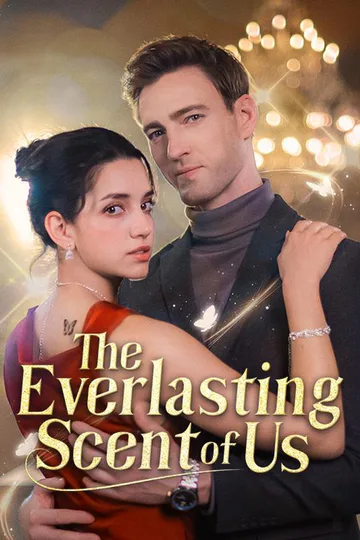 The Everlasting Scent Of Us poster
