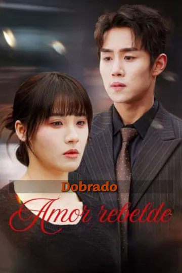Pôster de (Dobrado)Amor rebelde
