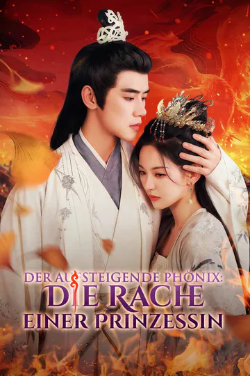 Poster von Der aufsteigende Phönix: Die Rache einer Prinzessin