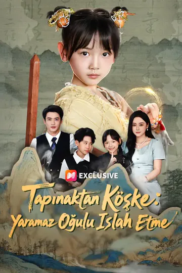 Tapınaktan Köşke: Yaramaz Oğulu Islah Etme afişi
