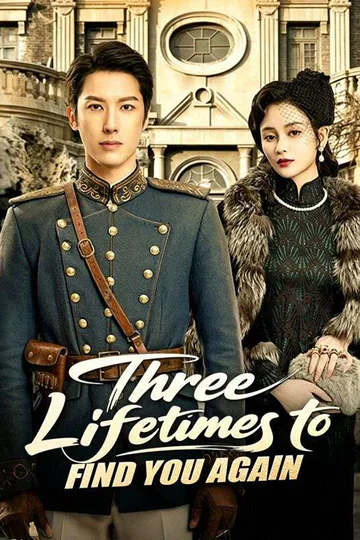 Three Lifetimes to Find You Again poster