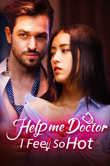 Help Me, Doctor, I Feel So Hot poster