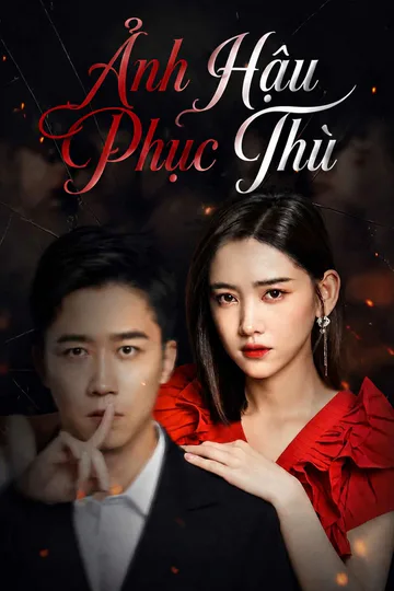 Poster phim Ảnh Hậu Phục Thù