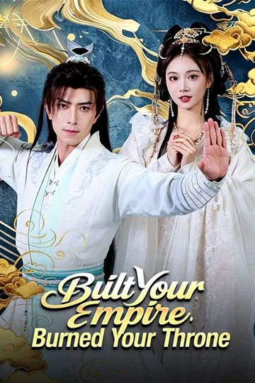 Built Your Empire, Burned Your Throne poster