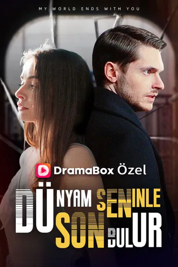 Dünyam Seninle Son Bulur afişi