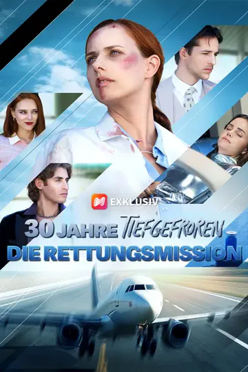 Poster von 30 Jahre tiefgefroren – Die Rettungsmission
