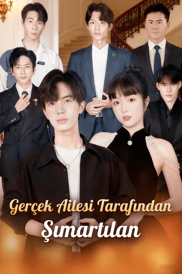 Gerçek Ailesi Tarafından Şımartılan afişi