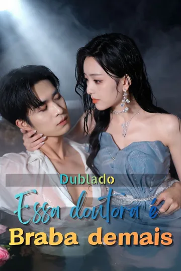 Pôster de (Dublado)Essa doutora é braba demais