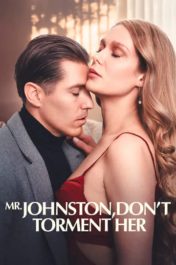 Mr.Johnston,Don’t Torment Her poster