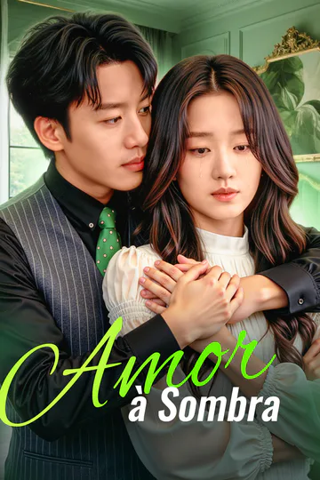 Pôster de Amor à Sombra(Dublado)