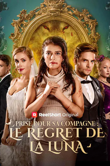 Affiche de Prise pour Sa Compagne : Le Regret de la Luna