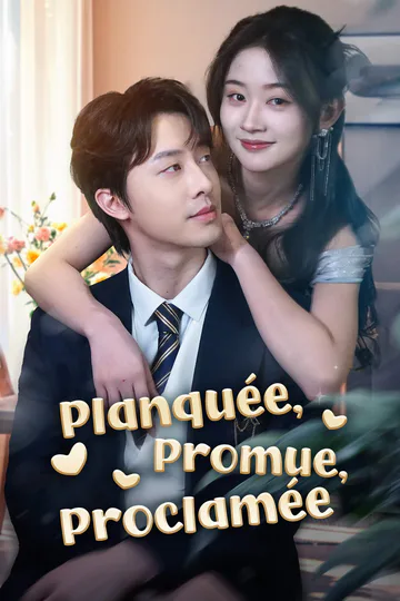 Affiche de Planquée, Promue, Proclamée