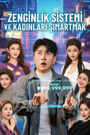 ZENGİNLİK SİSTEMİ  VE KADINLARI ŞIMARTMAK afişi